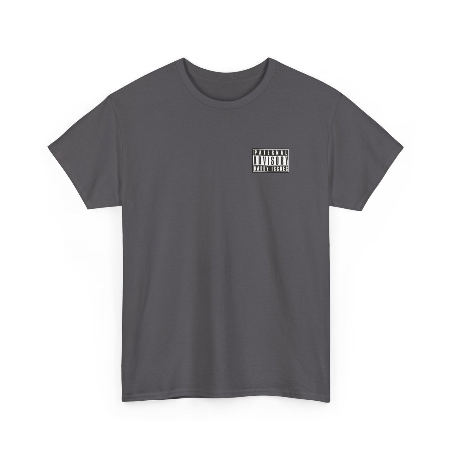 Daddy Issues Advisory T-Shirt