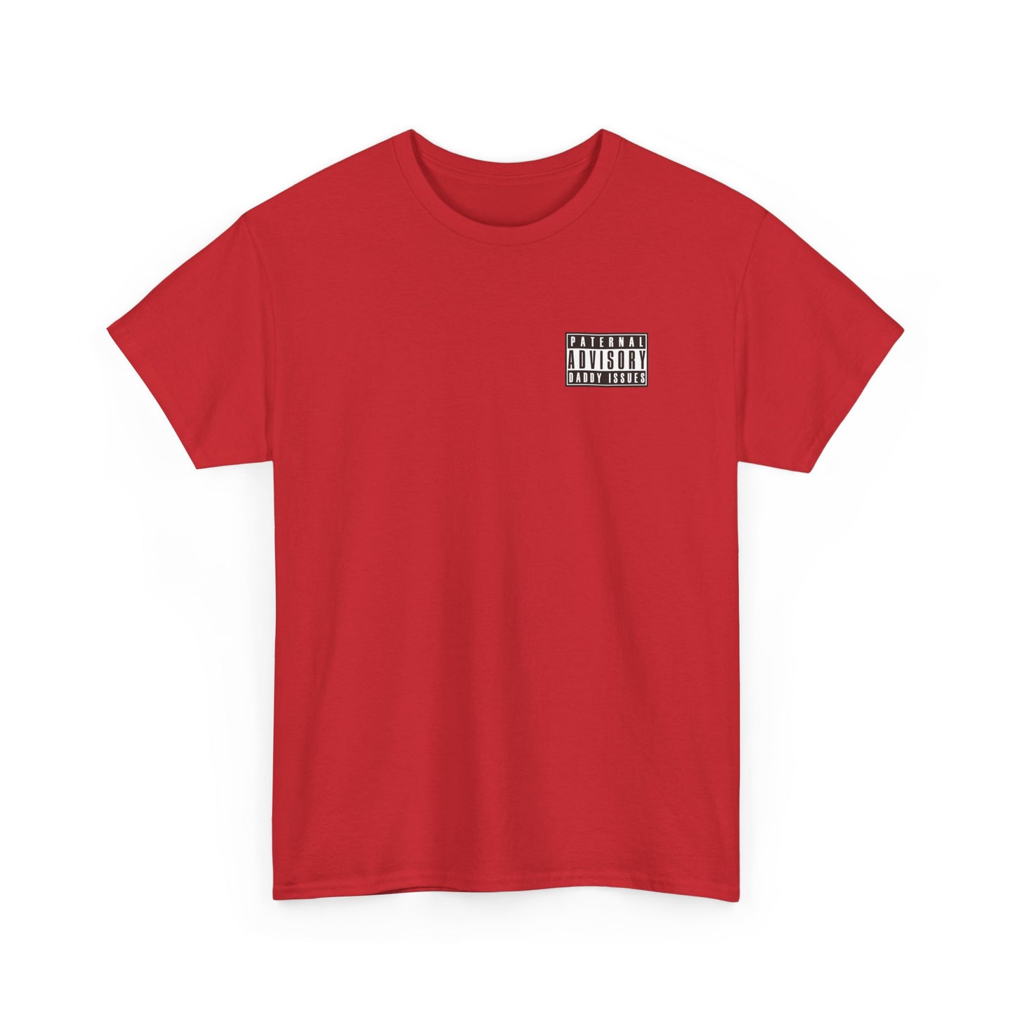 Daddy Issues Advisory T-Shirt