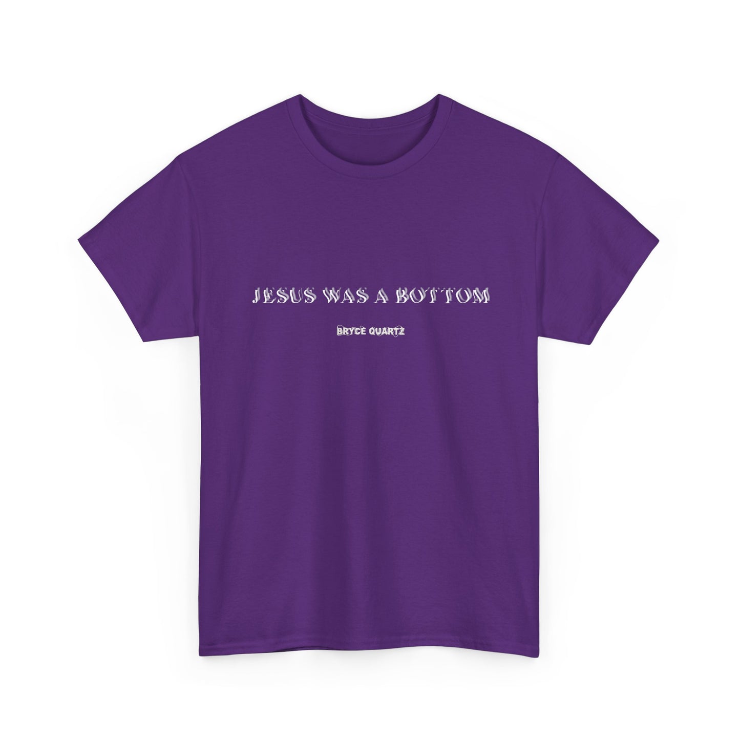 Jesus Was A Bottom Tee