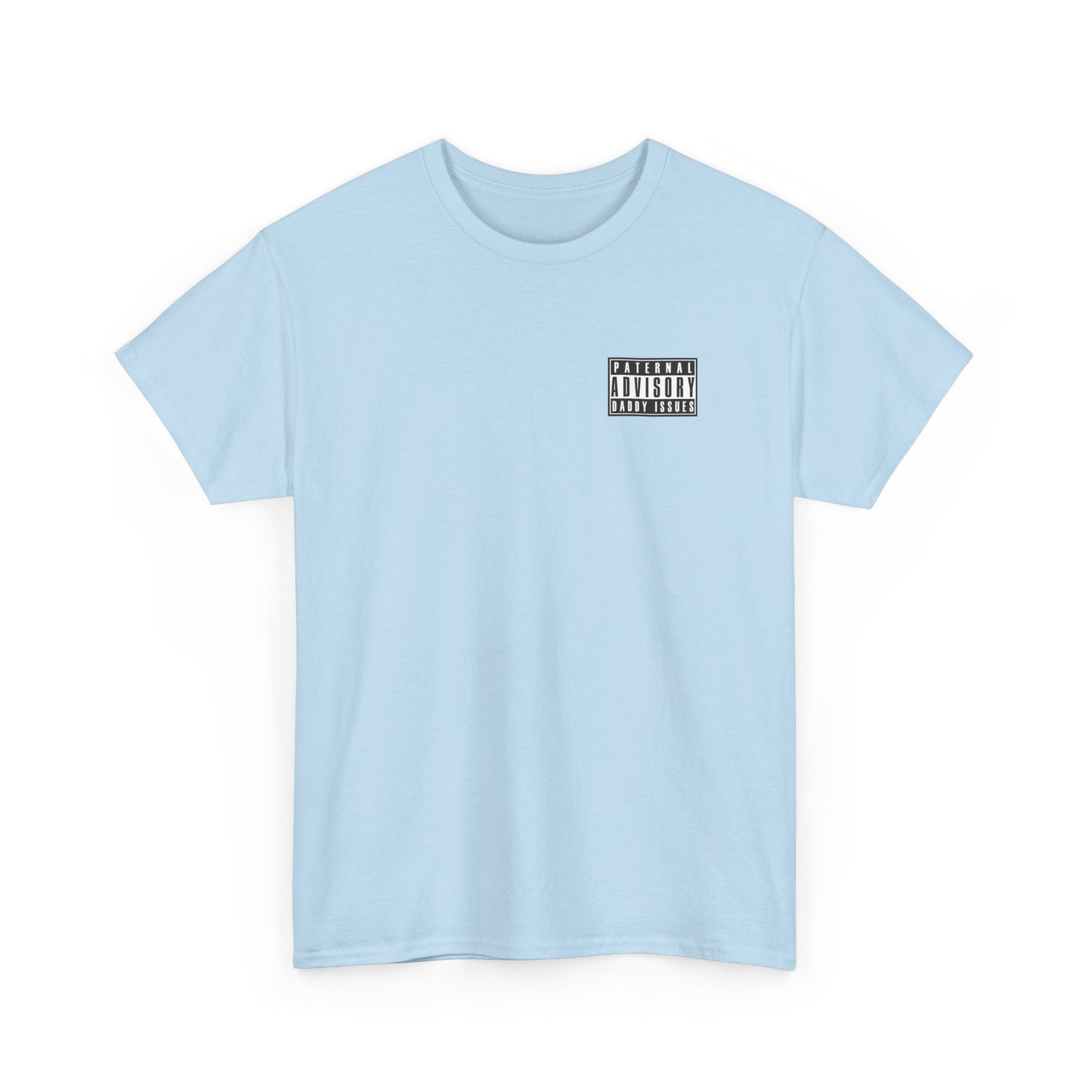 Daddy Issues Advisory T-Shirt