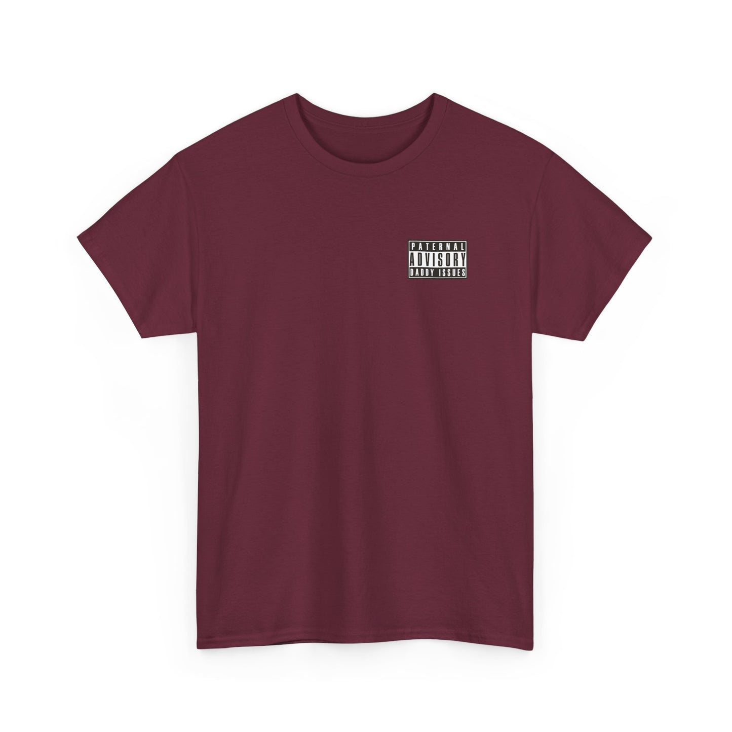 Daddy Issues Advisory T-Shirt