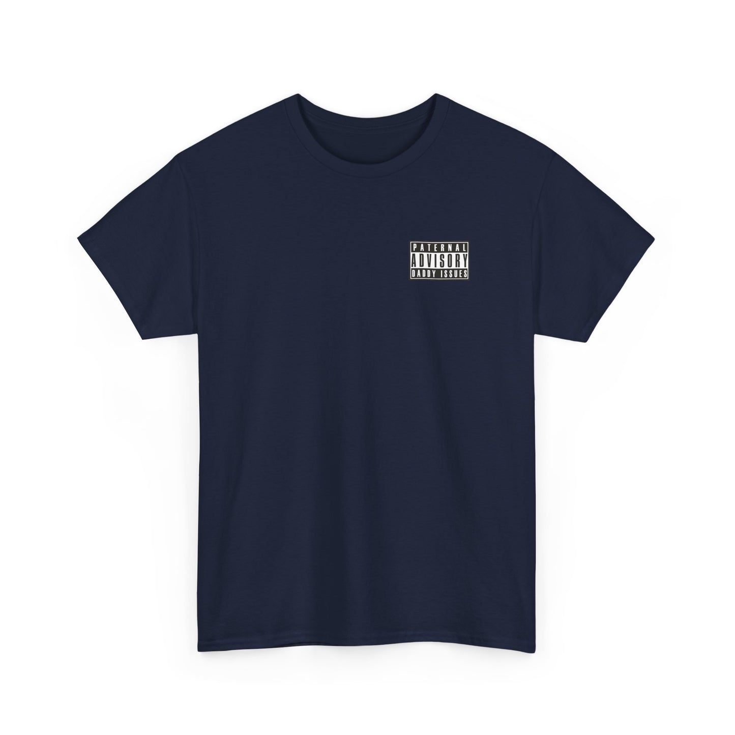 Daddy Issues Advisory T-Shirt
